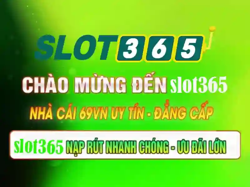 Slot365: Nền tảng trò chơi xèng trực tuyến đáng tin cậy Giao diện nhà cái hoàn hảo