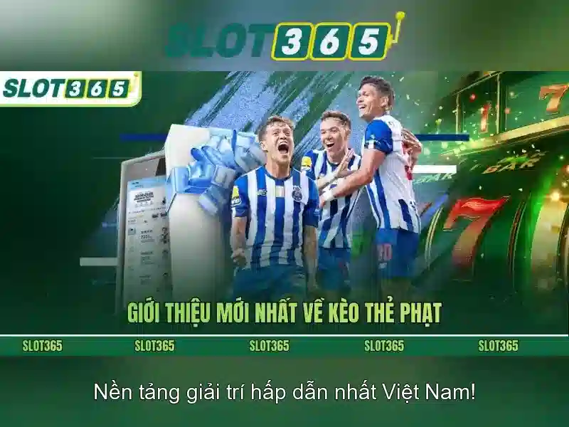 Các tính năng nổi bật của Slot365